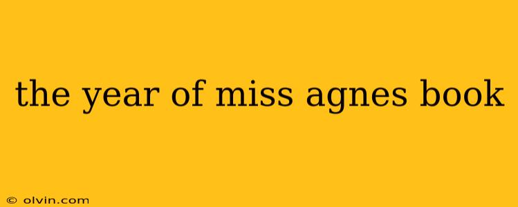 the year of miss agnes book