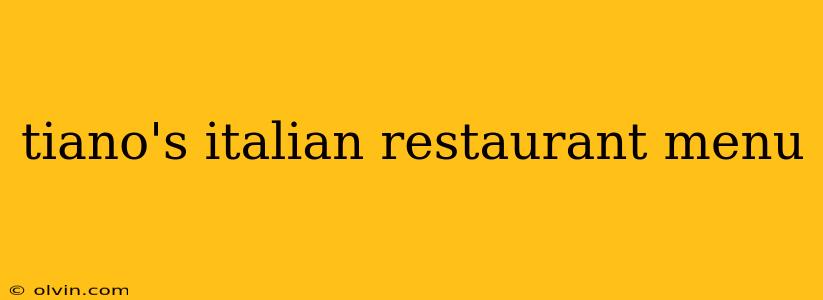 tiano's italian restaurant menu