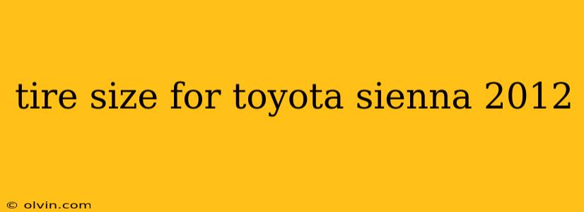 tire size for toyota sienna 2012