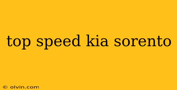 top speed kia sorento