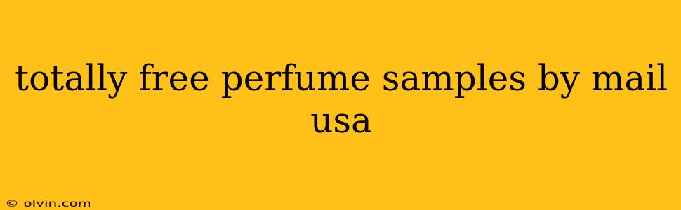 totally free perfume samples by mail usa