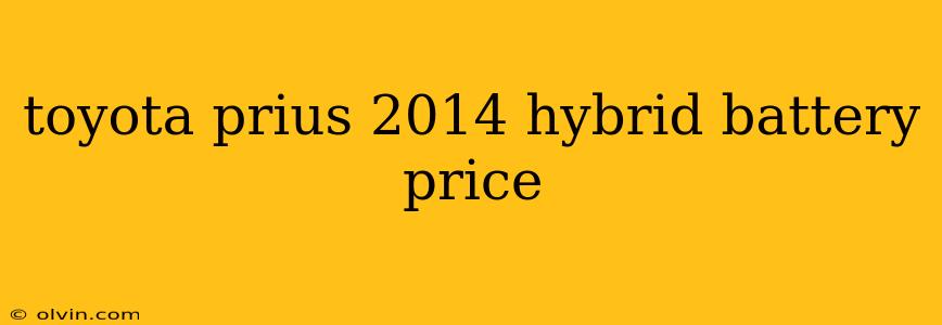 toyota prius 2014 hybrid battery price