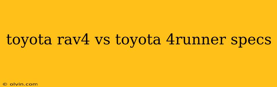 toyota rav4 vs toyota 4runner specs