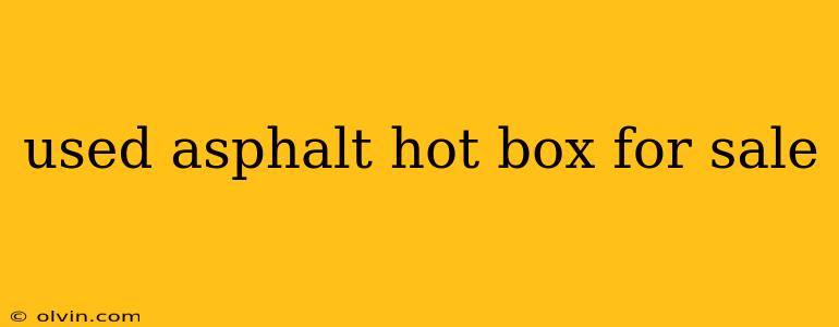 used asphalt hot box for sale