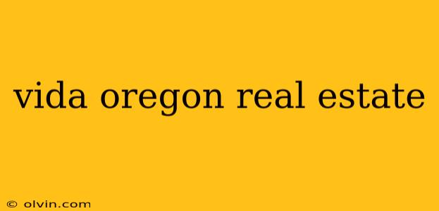 vida oregon real estate