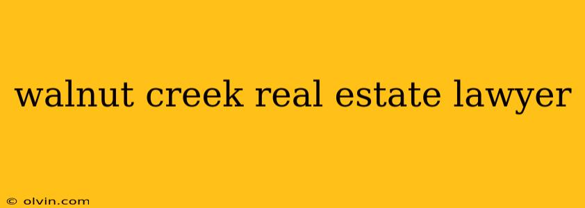 walnut creek real estate lawyer