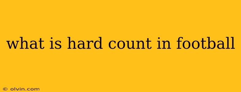 what is hard count in football