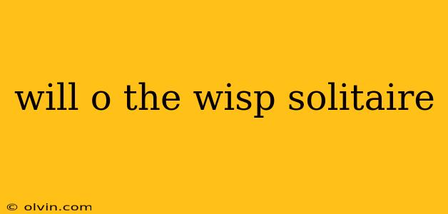 will o the wisp solitaire