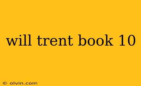 will trent book 10