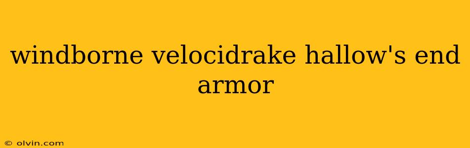 windborne velocidrake hallow's end armor