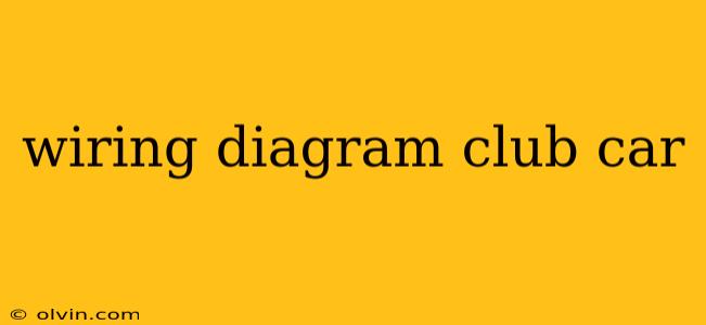 wiring diagram club car