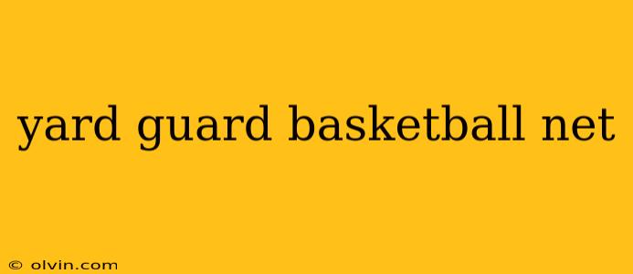 yard guard basketball net