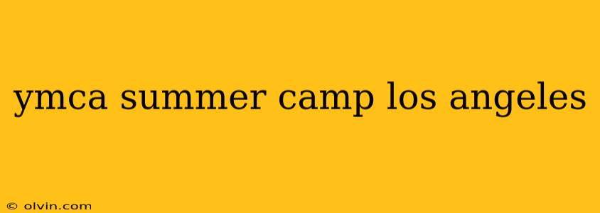 ymca summer camp los angeles