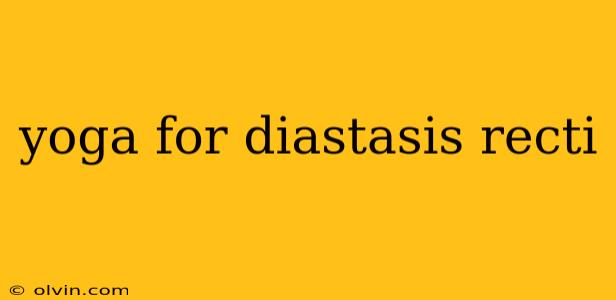 yoga for diastasis recti